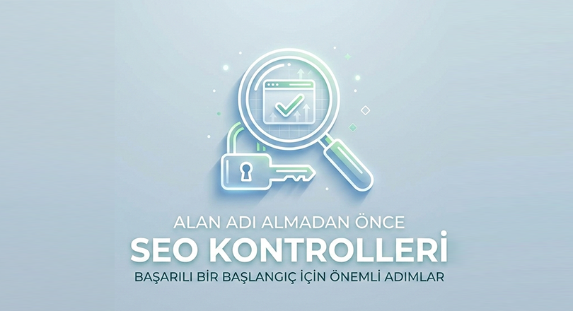 Domain Satın Almadan Önce Yapılması Gereken 7 Kritik SEO Kontrolü(1)